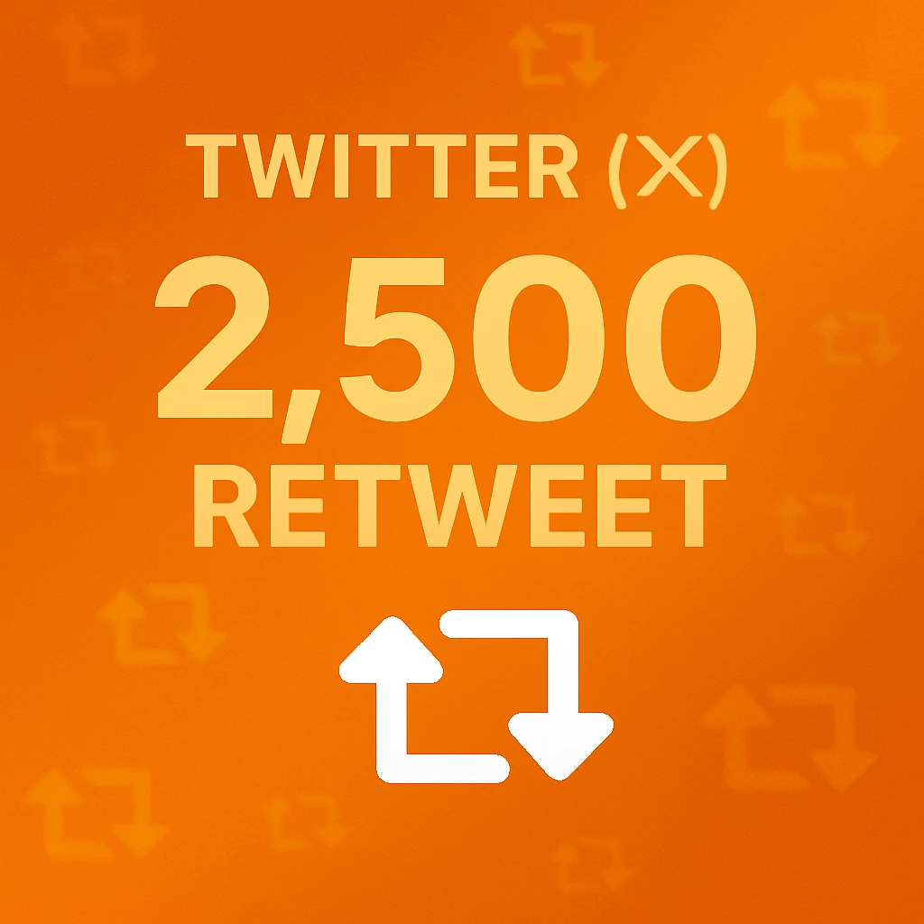 Twitter (X) – 2.500 Retweet Hizmeti 🔁